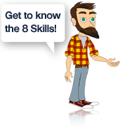 Get to know the 8 skills! Get to know the 8 skills!
